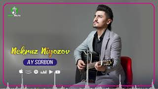 Nekruz Niyozov - Ay Sorbon