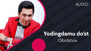 Obidshox - Yodingdamu do'st