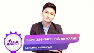 Робин Жээнтаев - Суйгон жарым