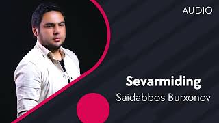 Saidabbos Burxonov - Sevarmiding