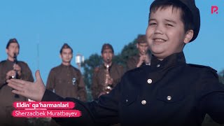 Sherzadbek Muratbayev - Eldin' qa'harmanlari