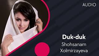 Shohsanam Xolmirzayeva - Duk-duk