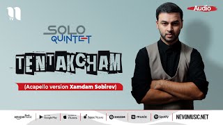 SOLO quintet - Tentakcham (Acapello version Xamdam Sobirov)