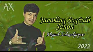 Akmal Xolxodjayev - Jamoling Sog'inib Janon (cover)