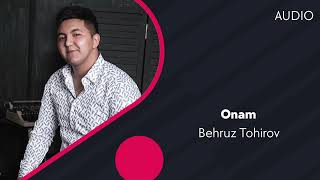 Behruz Tohirov - Onam