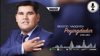 Bekzod Haqqiyev - Poyingdadur