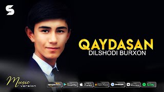 Dilshodi Burxon - Qaydasan