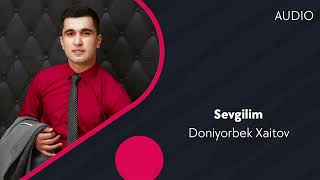 Doniyorbek Xaitov - Sevgilim