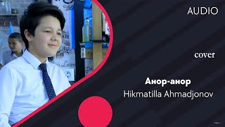 Hikmatilla Ahmadjonov - Anor Anor
