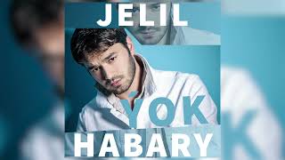 Jelil - Habary ŷok