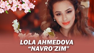 Lola Ahmedova - Navro'zim