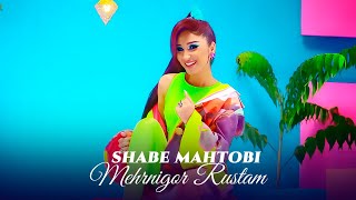 Mehrnigor Rustam - Shabe Mahtobi