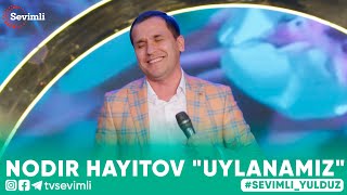 Nodir Hayitov - Uylanamiz