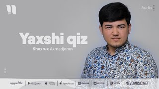 Shoxrux Axmadjonov - Yaxshi qiz