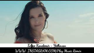 Tuğçe Kandemir - Yelkovan (Remix)