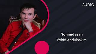 Vohid Abdulhakim - Yonimdasan