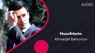 Ahmadali Bahromov - Musofirlarim
