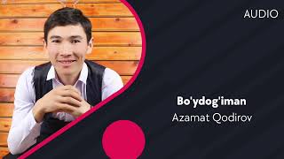 Azamat Qodirov - Bo'ydog'iman