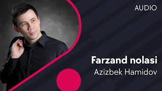 Azizbek Hamidov - Ona hammasi sizni borligingiz