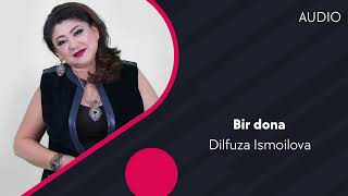 Dilfuza Ismoilova - Bir dona