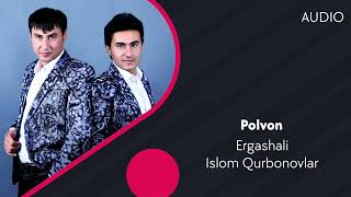 Ergashali va Islom Qurbonovlar - Polvon