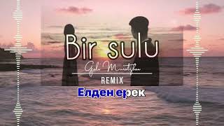 Ғали Мұратжан - Бір сұлу (remix)