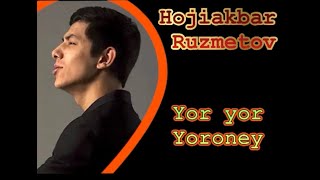 Hojiakbar Ruzmetov - Yor yor yoroney (popuri)