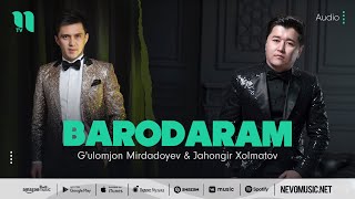 Jahongir Xolmatov & G'ulomjon Mirdadoyev - Barodaram