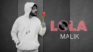 Malik - Lola (new)