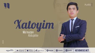 Mamurjon Abdujalilov - Xatoyim