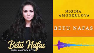 Nigina Amonqulova - Betu Nafas