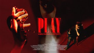 Sabina Mustaeva, Ato Woody - PLAY