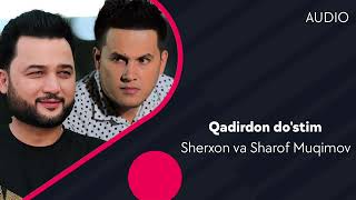 Sherxon va Sharof Muqimov - Qadrdon do'stim