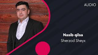 Sherzod Sheyx - Nasib qilsa
