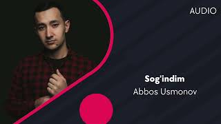 Abbos Usmonov - Sog'indim