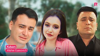 Alisher Esanovich - Kulsam