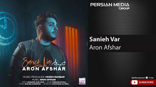 Aron Afshar - Sanieh Var