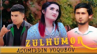 Asomiddin Yoqubov - Zulhumor