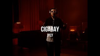 CIGABAY - Jyly
