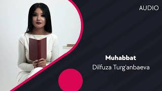 Dilfuza Turg'anbaeva - Muhabbat