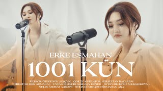 Erke Esmahan - 1001 Kun (live concert)