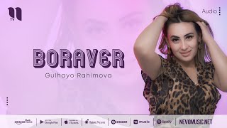Gulhayo Rahimova - Boraver