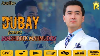 Jamshidbek Mahmudov - Dubay (cover)
