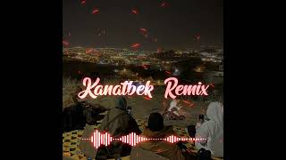 Kanatbek - Сжигая дотла (Kanatbek Remix) Tik Tok