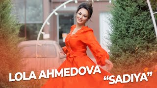 Lola Ahmedova - Sadiya