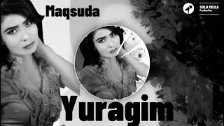 Maqsuda - Yuragim