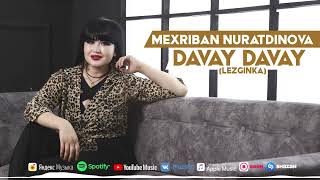 Mexriban Nuratdinova - Davay davay