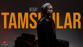NURAY MYQTY - Тамшылар (COVER)
