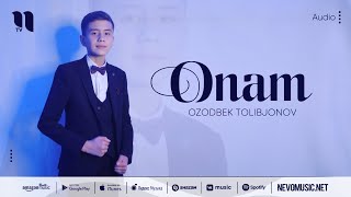 Ozodbek Tolibjonov - Onam