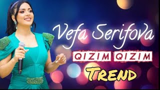 Vefa Serifova - Qizim Qizim Nazli Qizim